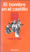 Philip K. Dick The Man in the High Castle cover EL HOMBRE EN EL CASTILLO